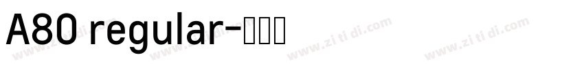 A80 regular字体转换